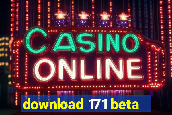 download 171 beta